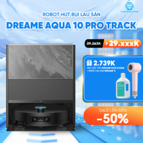 Robot hút bụi lau nhà Dreame Aqua 10 Pro Track – Bản Quốc Tế – Bảo Hành 24 Tháng