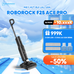 Máy hút bụi lau sàn Roborock F25 ACE Pro – Hàng Chính Hãng – Bảo hành  24 Tháng