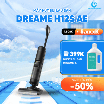 Máy hút bụi lau nhà Dreame H12s AE – Bản Quốc Tế – Bảo Hành 24 Tháng