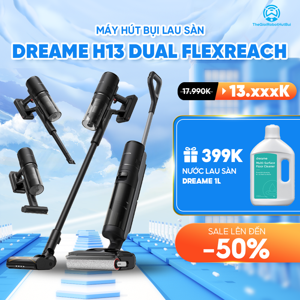 Máy hút bụi lau nhà Dreame H13 Dual FlexReach – Bản Quốc Tế – Bảo Hành 24 Tháng