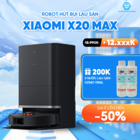 Robot hút bụi lau nhà Xiaomi X20 Max – Bản Quốc Tế – Bảo Hành 12 Tháng