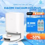 Robot hút bụi lau nhà Xiaomi Vacuum X20+ (X20 Plus) – Bản Quốc Tế – Bảo Hành 12 Tháng
