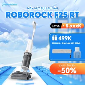 Máy hút bụi lau sàn Roborock F25 RT – Hàng Chính Hãng – Bảo hành  24 Tháng