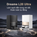 Robot Hút Bụi Lau Nhà Dreame L20 Ultra – Bản Quốc Tế – Bảo Hành 24 Tháng